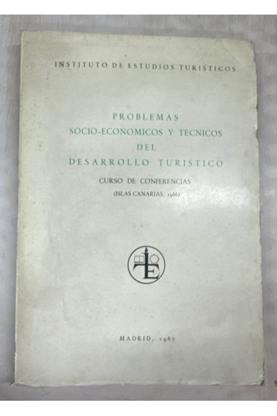PROBLEMAS SOCIO-ECONOMICOS Y TECNICOS DEL DESARROLLO TURISTICO